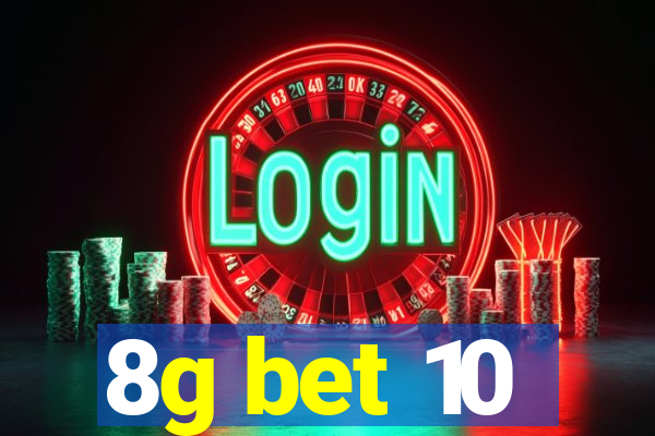 8g bet 10